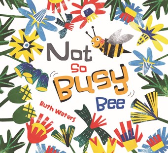 Not So Busy Bee  Hardcover Book