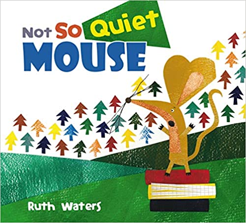 Not So Quiet Mouse Hardcover Book