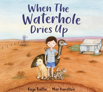When The Waterhole Dries Up Hardcover Book