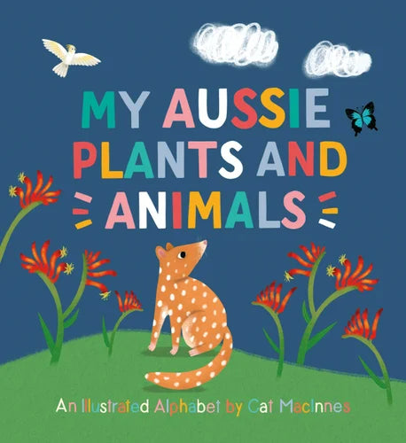 My Aussie Plants and Animals Hardcover Book